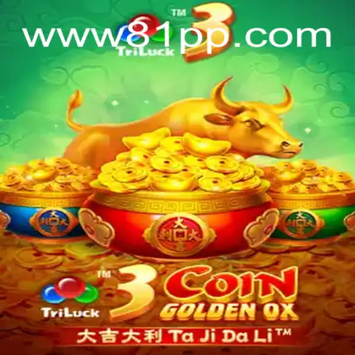 Unveiling 3CoinGoldenOX: The Exciting World of 81PP.com Oficial Slots Brasil #1