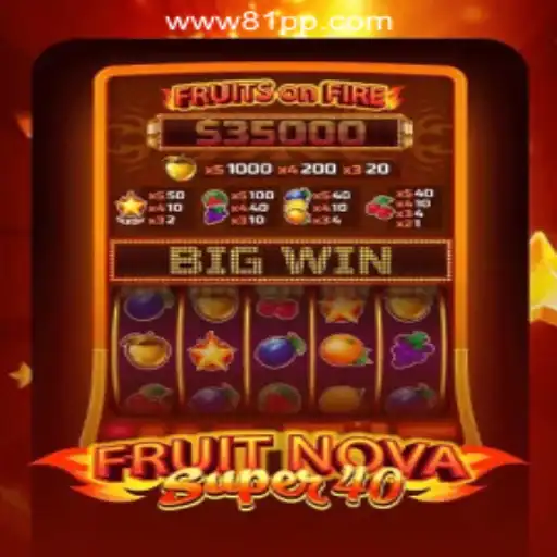 Discover the Excitement of FruitNovaSuper40 with 81PP.com Oficial Slots Brasil #1