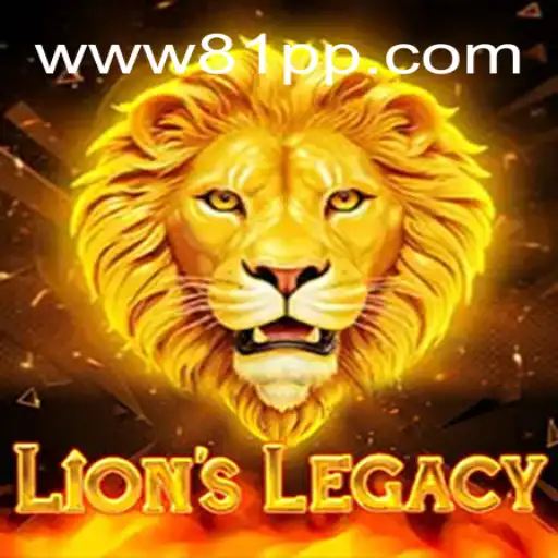 Discover the Exciting World of LionsLegacy and 81PP.com Oficial Slots Brasil #1