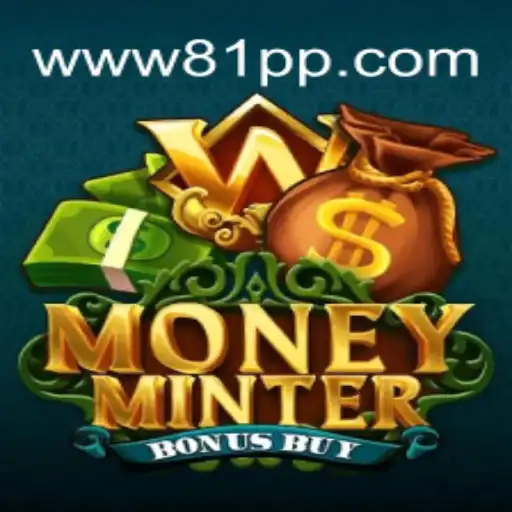 Exploring MoneyMinterBonusBuy: The Exciting Slot Game Revolutionizing 81PP.com Oficial Slots Brasil #1