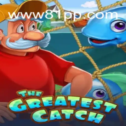 Dive into 'TheGreatestCatch': An Exciting Adventure in 81PP.com Oficial Slots Brasil #1