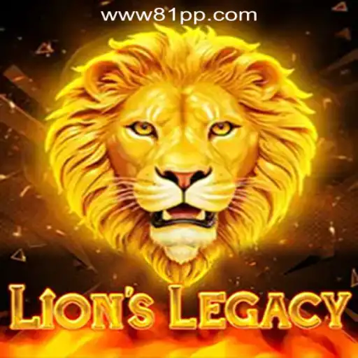 Discover the Exciting World of LionsLegacy and 81PP.com Oficial Slots Brasil #1