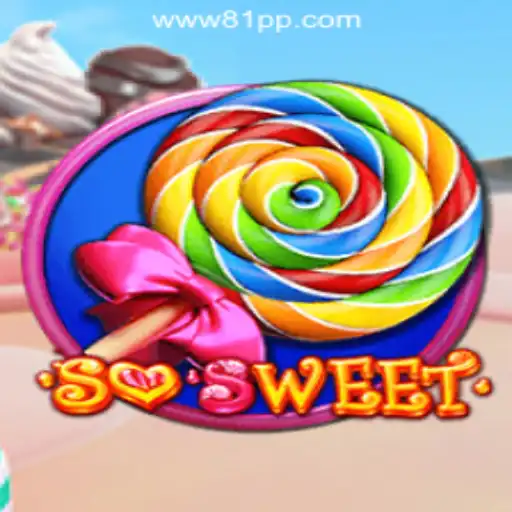 Discover the Sweet World of SoSweet: The Leading Game on 81PP.com Oficial Slots Brasil #1